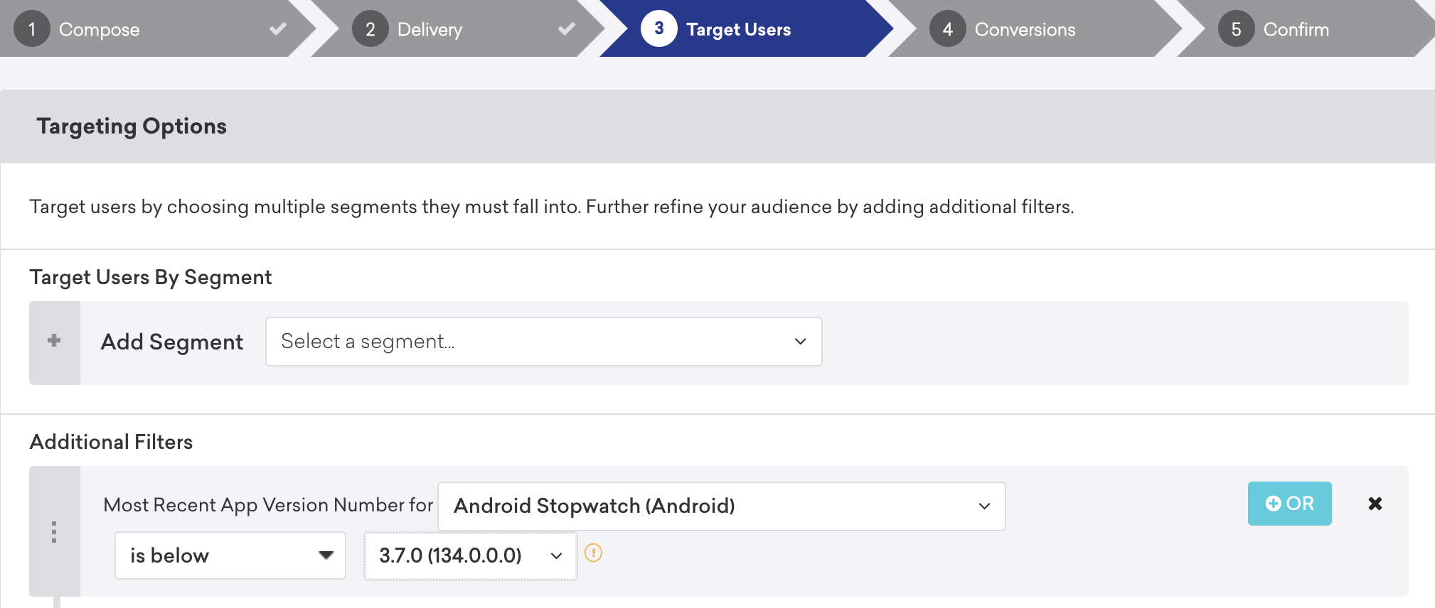 O painel Opções de direcionamento na etapa Usuários-alvo no fluxo de trabalho de criação de campanhas. A seção Filtros adicionais inclui o seguinte filtro "O número da versão mais recente do app para Android Stopwatch (Android) é abaixo de 3.7.0 (134.0.0.0)".